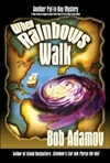 Adamov, Bob / When Rainbows Walk / Signed First Edition Book