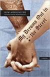 Simon and Schuster Addonizio, Kim / My Dreams Out in the Street/ First Edition Book