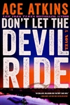 Atkins, Ace | Don't Let the Devil Ride | Signed First Edition Book