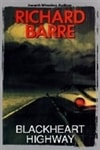 Berkley Barre, Richard / Blackheart Highway / Signed First Edition Book
