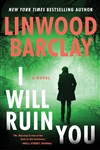 Barclay, Linwood | I Will Ruin You | Signed First Edition Book