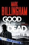 Billingham, Mark / Good As Dead / Signed First Edition Uk Book