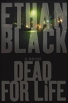 unknown Black, Ethan (Reiss, Bob) / Dead for Life / First Edition Book