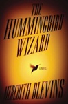 unknown Blevins, Meredith / Hummingbird Wizard, The / Signed First Edition Book