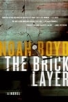 Boyd, Noah / Bricklayer, The / Signed First Edition Book