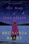 Barry, Brunonia / Map Of True Places, The / Signed First Edition Book