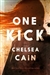 Cain, Chelsea | One Kick | Signed First Edition Copy