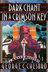 unknown Chesbro, George C. / Dark Chant in a Crimson Key / First Edition Book