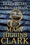 Clark, Mary Higgins / Death Wears A Beauty Mask / Signed First Edition Book