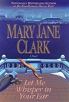 unknown Clark, Mary Jane / Let Me Whisper in Your Ear  / Signed First Edition Book