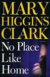 unknown Clark, Mary Higgins / No Place Like Home / Signed First Edition Book