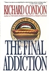 Condon, Richard / Final Addiction, The / First Edition Book
