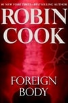 Cook, Robin / Foreign Body / First Edition Book