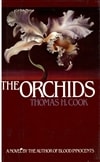 Cook, Thomas H. / Orchids, The / Signed First Edition Book