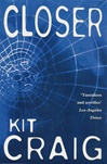 unknown Craig, Kit / Closer / First Edition UK Book