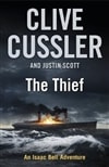 Cussler, Clive & Scott, Justin / Thief, The / Double Signed First Edition Uk Book