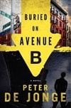 De Jonge, Peter / Buried On Avenue B / Signed First Edition Book