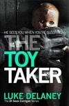 Toy Taker, The | Delaney, Luke | Signed First Edition UK Book