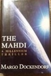 Dockendorf, Margo / Mahdi, The / First Edition Book