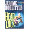 unknown Doolittle, Jerome / Head Lock / First Edition Book