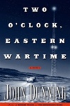 unknown Dunning, John / Two O'Clock, Eastern Wartime / Signed First Edition Book