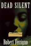 Penguin Ferrigno, Robert / Dead Silent / First Edition Book