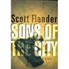 Flander, Scott / Sons Of The City / Signed First Edition Book