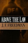 unknown Freedman, J.F. / Above the Law / Signed First Edition Book