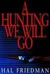 unknown Friedman, Hal / Hunting We Will Go, A / First Edition Book