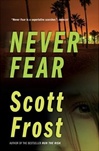 unknown Frost, Scott / Never Fear / Signed First Edition Book