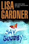 Gardner, Lisa | Say Goodbye | Signed First Edition Book