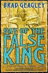 unknown Geagley, Brad / Day of the False King / First Edition Book