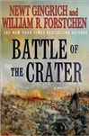 unknown Gingrich, Newt & Forstchen, William R. / Battle of the Crater / Signed First Edition Book