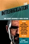 Gorman, Ed & Greenberg, Martin (editors) / Interrogator: And Other Fiction, The / First Edition Trade Paper Book