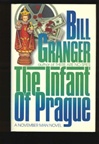 unknown Granger, Bill / Infant of Prague, The / First Edition Book