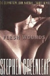 unknown Greenleaf, Stephen / Flesh Wounds / Signed First Edition Book