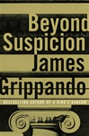 unknown Grippando, James / Beyond Suspicion / Signed First Edition Book