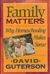 Guterson, David | Family Matters: Why Homeschooling Makes Sense | Signed First Edition Copy