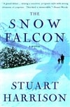 Harrison, Stuart / Snow Falcon, The / First Edition Trade Paper Book