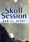 unknown Hecht, Daniel / Skull Session / Signed First Edition Book
