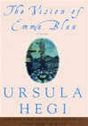 unknown Hegi, Ursula / Visions of Emma Blau, The / First Edition Book