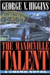 Higgins, George / Mandeville Talent, The / First Edition Book