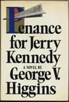 Higgins, George / Penance For Jerry Kennedy / First Edition Book