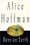 unknown Hoffman, Alice / Here On Earth / Signed First Edition Book