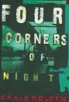Holden, Craig / Four Corners Of Night / Signed First Edition Book