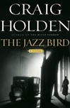 unknown Holden, Craig / Jazz Bird, The / Signed First Edition Book
