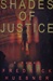 Shades of Justice | Huebner, Fredrick | First Edition Book