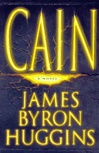 unknown Huggins, James Byron / Cain / First Edition Book