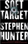 Hunter, Stephen / Soft Target / Signed First Edition Book