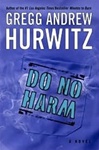 unknown Hurwitz, Gregg / Do No Harm / Signed First Edition Book
